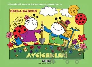 Ayçiçekleri 13 - Uğurböceği Sevecen ile Salyangoz Tomurcuk
