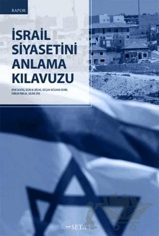 İsrail Siyasetini Anlama Kılavuzu