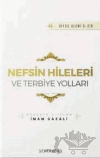 Nefsin Hileleri ve Terbiye Yolları