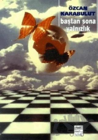 Baştan Sona Yalnızlık