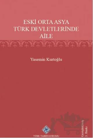 Eski Orta Asya Türk Devletleri'nde Aile