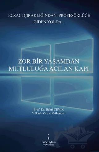 Zor Bir Yaşamdan Mutluluğa Açılan Kapı
