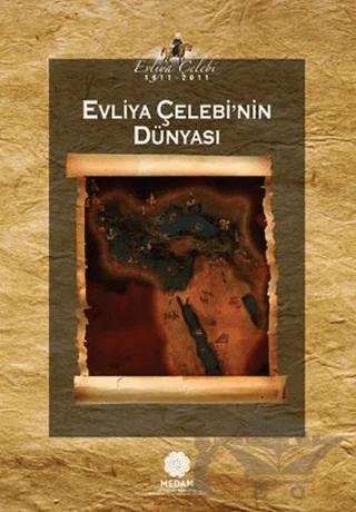 Evliya Çelebi’nin Dünyası