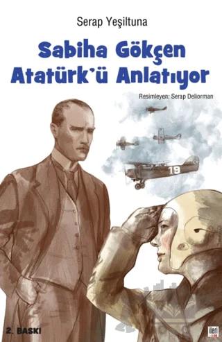 Sabiha Gökçen Atatürk’ü Anlatıyor