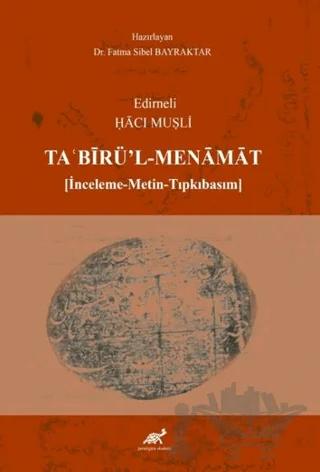 Edirneli Hacı Muşli Ta'birü'l-Menamat (İnceleme- Metin-Tıpkıbasım)