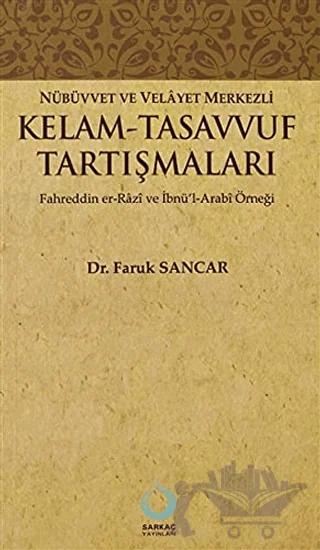 Nübüvvet ve Velayet Merkezli Kelam - Tasavvuf Tartışmaları