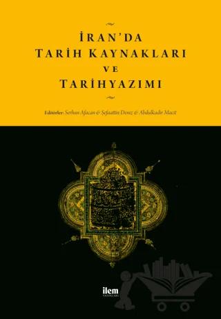 İran'da Tarih Kaynakları ve Tarih Yazımı