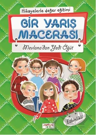 Hikayelerle Değer Eğitimi - Bir Yarış Macerası / Mevlana'dan Yedi Öğüt