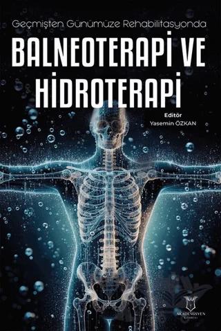 Geçmişten Günümüze Rehabilitasyonda Balneoterapi ve Hidroterapi – Kolektif – Akademisyen Kitabevi kitap kapağı