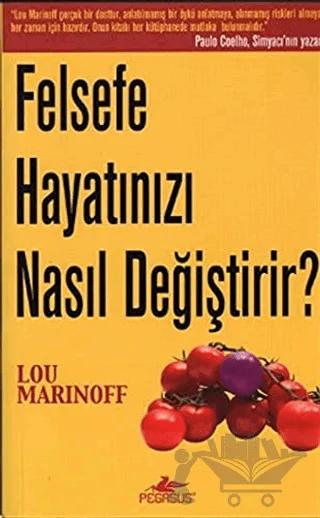 Felsefe Hayatınızı Nasıl Değiştirir?