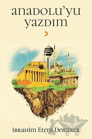 Anadolu'yu Yazdım