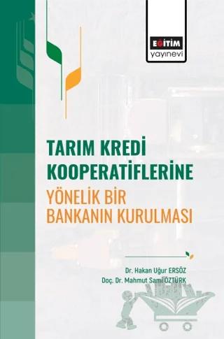 Tarım Kredi Kooperatiflerine Yönelik Bir Bankanın Kurulması