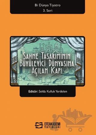 Sahne Tasarımının Büyüleyici Dünyasına Açılan Kapı