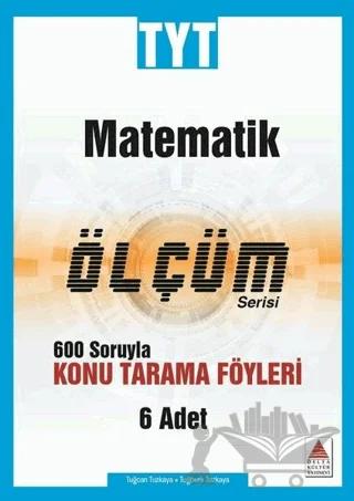 TYT Matematik Ölçüm Serisi 600 Soruyla Konu Tarama Föyleri