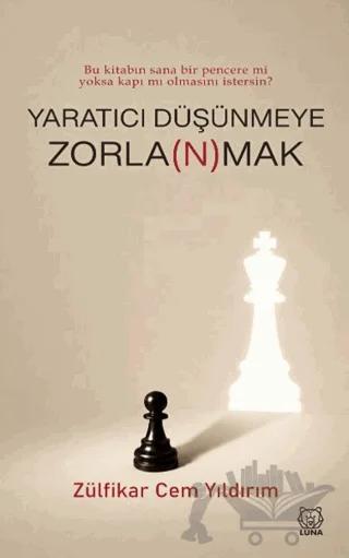 Yaratıcı Düşünmeye Zorla(n)mak