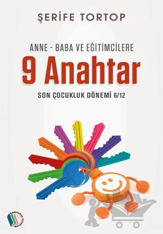 Anne - Baba ve Eğitimcilere 9 Anahtar