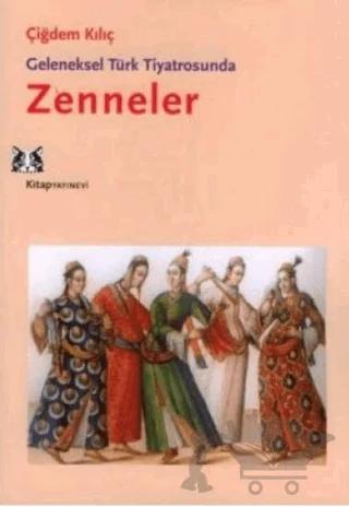 Geleneksel Türk Tiyatrosunda Zenneler