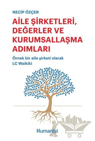 Aile Şirketleri, Değerler ve Kurumsallaşma Adımları