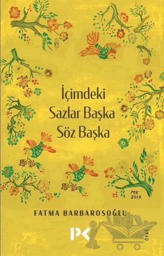 İçimdeki Sazlar Başka Söz Başka