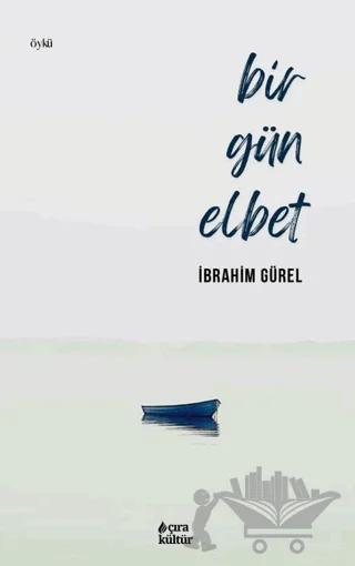 Bir Gün Elbet