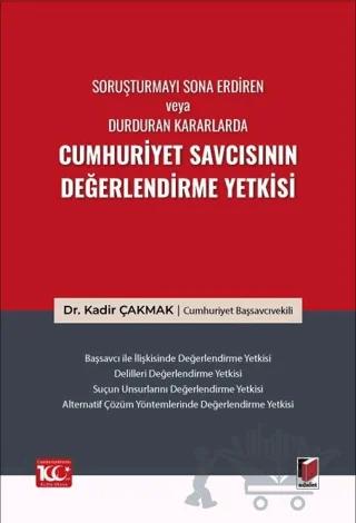 Soruşturmayı Sona Erdiren veya Durduran Kararlarda Cumhuriyet Savcısının Değerlendirme Yetkisi