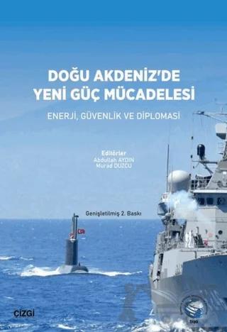 Doğu Akdeniz'de Yeni Güç Mücadelesi