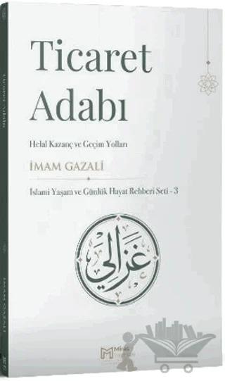 Ticaret Adabı - Helal Kazanç ve Geçim Yolları