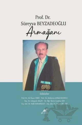 Prof. Dr. Süreyya Beyzadeoğlu Armağanı