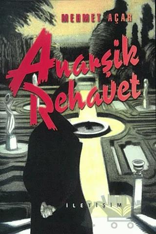 Anarşik Rehavet