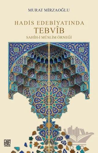 Hadis Edebiyatında Tebvib Sahih-i Müslim Örneği