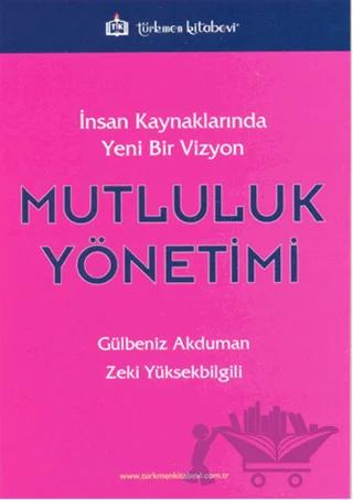 İnsan Kaynaklarında Yeni Bir Vizyon: Mutluluk Yönetimi
