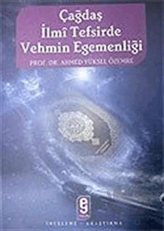 Çağdaş İlmi Tefsirde Vehmin Egemenliği