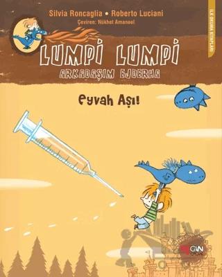 Lumpi Lumpi Arkadaşım Ejderha - Eyvah Aşı!