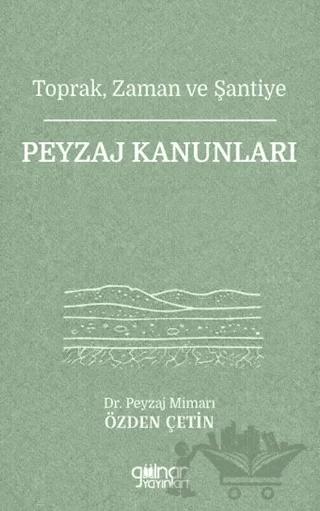 Toprak, Zaman ve Şantiye Peyzaj Kanunları