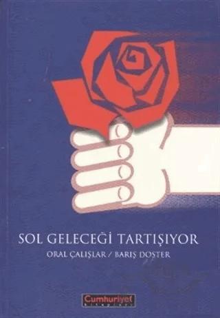 Sol Geleceği Tartışıyor