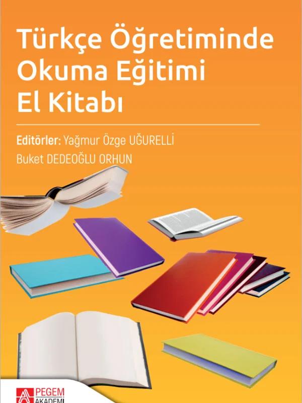 Türkçe Öğretiminde Okuma Eğitimi El Kitabı