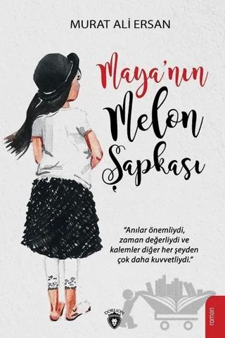 Maya’nın Melon Şapkası