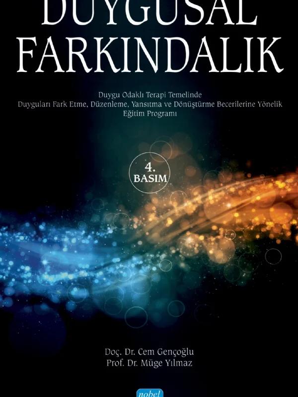 DUYGUSAL FARKINDALIK Duygu Odaklı Terapi Yaklaşımı Doğrultusunda Hazırlanmış Eğitim Programı
