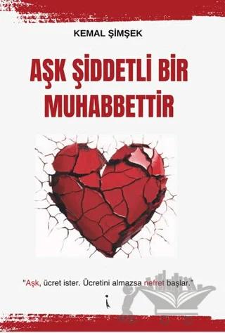 Aşk Şiddetli Bir Muhabbettir