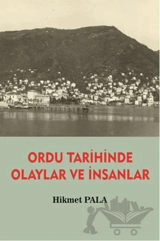 Ordu Tarihinde Olaylar ve İnsanlar