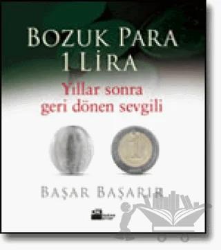 Bozuk Para 1 Lira Yıllar Sonra Geri Dönen Sevgili