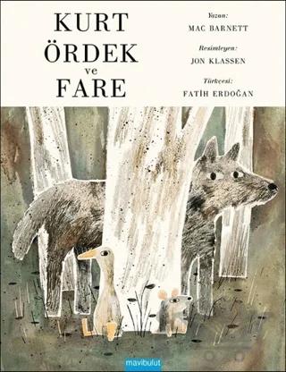 Kurt, Ördek ve Fare