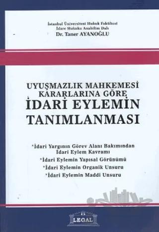Uyuşmazlık Mahkemesi Kararlarına Göre İdari Eylemin Tanımlanması