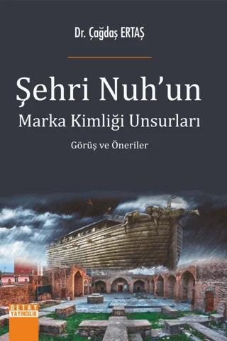 Şehri Nuhun Marka Kimliği Unsurları Görüş ve Öneriler