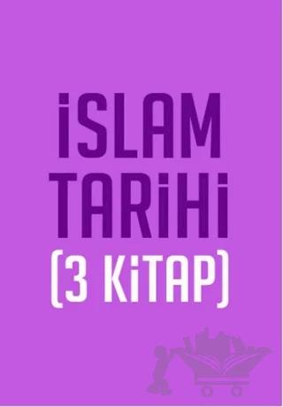 İslam Tarihi Seti (3 Kitap)