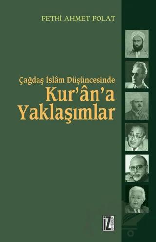 Çağdaş İslam Düşüncesinde Kur’an’a Yaklaşımlar