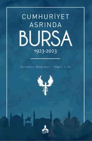 Cumhuriyet Asrında Bursa (1923-2023)