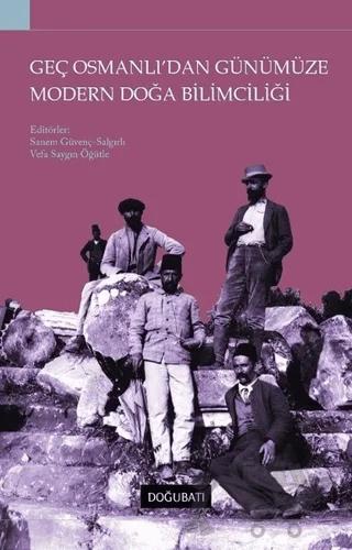 Geç Osmanlı'dan Günümüze Modern Doğa Bilimciliği