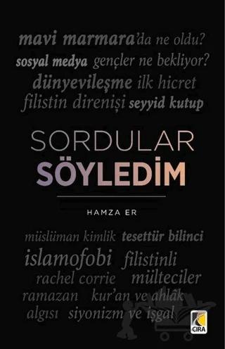 Sordular Söyledim