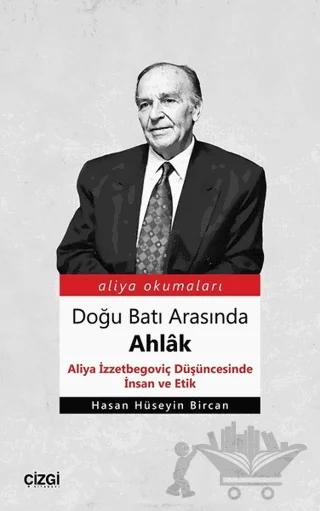 Doğu Batı Arasında Ahlak